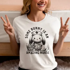 Easter Nurse Shirt, Nurse Appreciation T-Shirt, Cute Bunny Nurse Graphic Tee, Nursing Student Graduation Gift