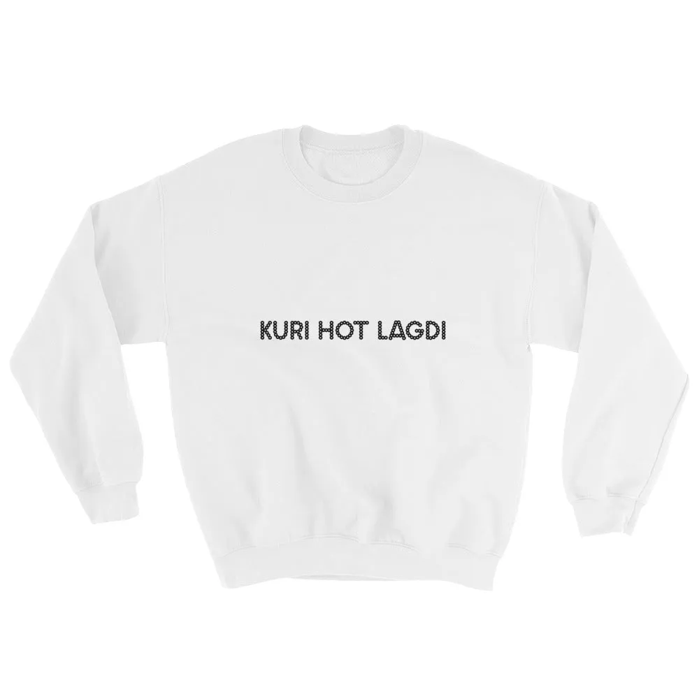 KURI HOT LAGDI Sweatshirt