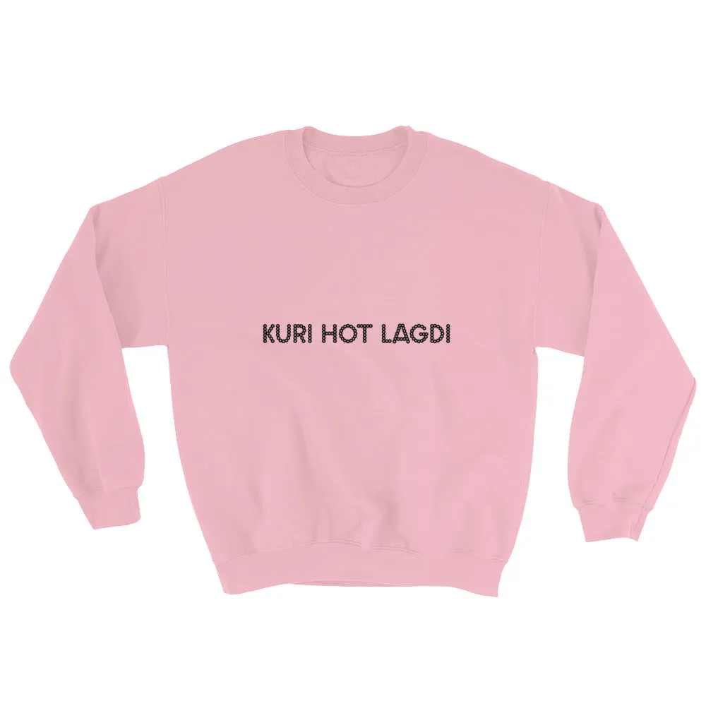 KURI HOT LAGDI Sweatshirt