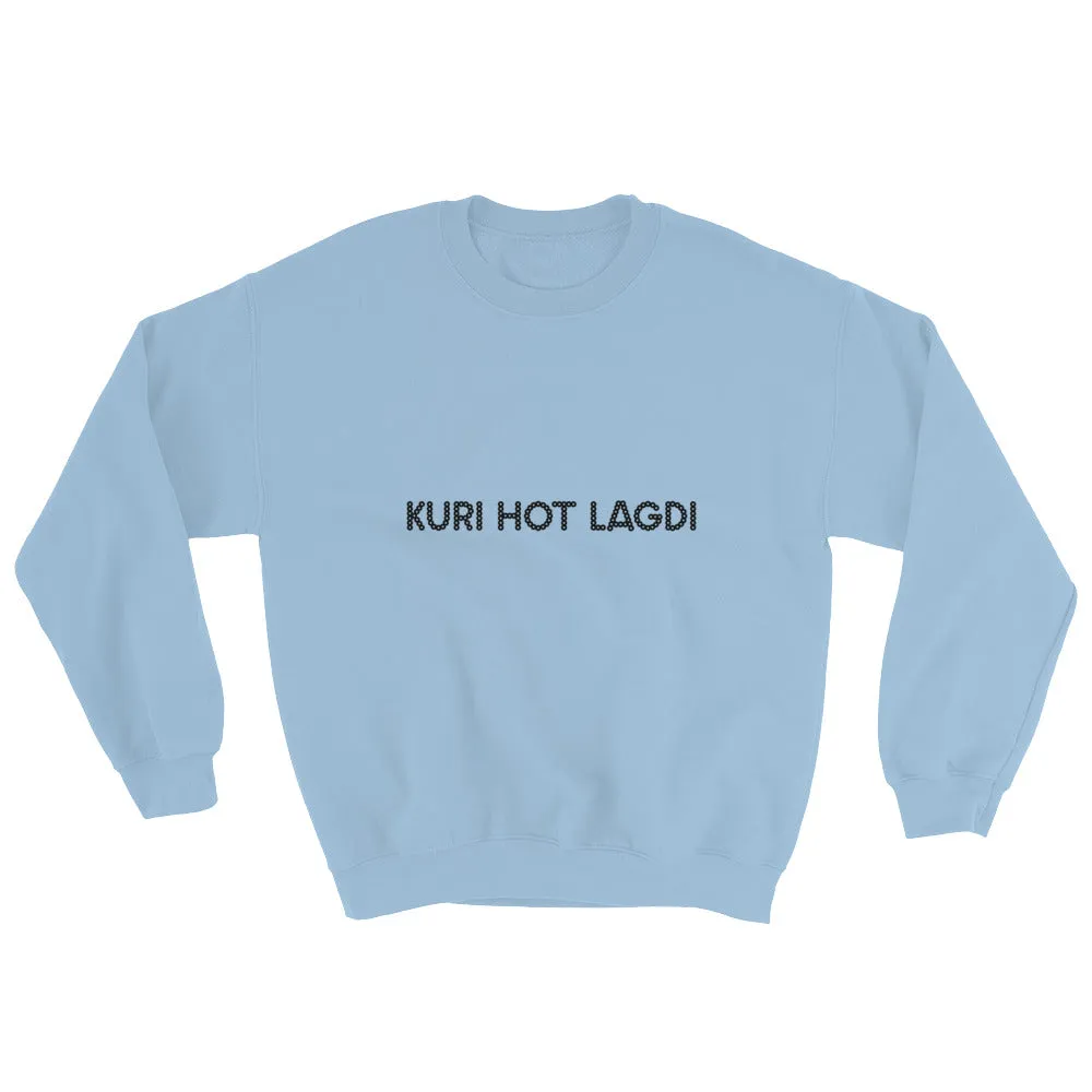 KURI HOT LAGDI Sweatshirt