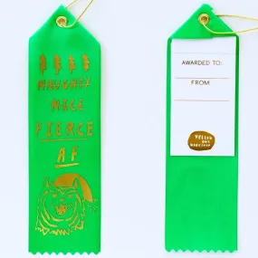 Naughty, Nice, Fierce Af Award Ribbon