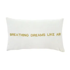 "Breathing dreams like air" Embroidered Pillow