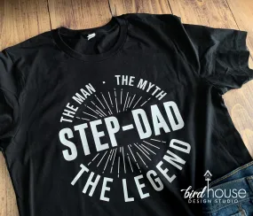 Step-Dad the man the myth the legend Shirt