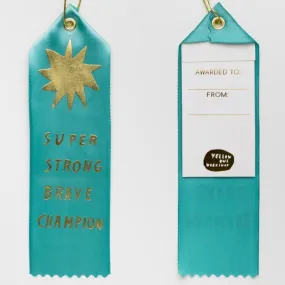 Super Strong Brave Champion Award Ribbon