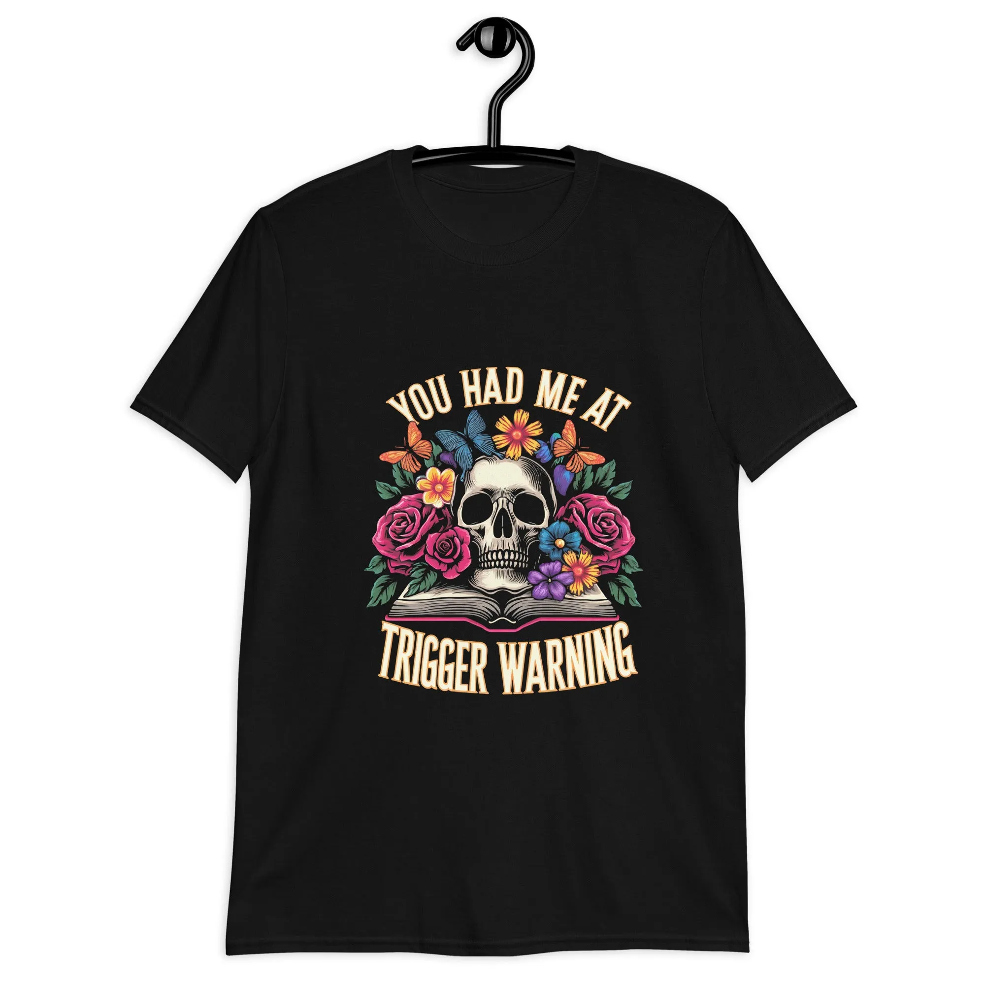 You Had Me At Trigger Warning Short-Sleeve Unisex T-Shirt